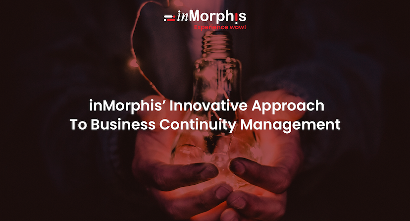  inMorphis’ Innovative Approach To Business Continuity Management  