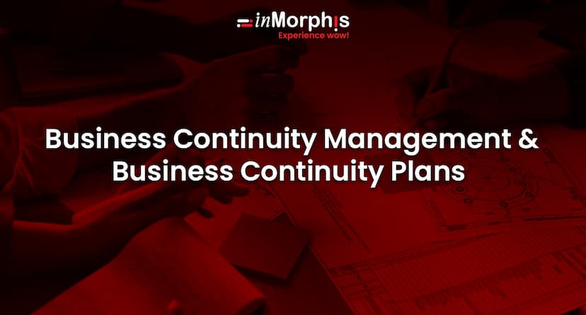 Business Continuity Management & Business Continuity Plans 