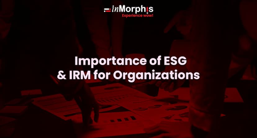 Importance of ESG & IRM for Organizations 