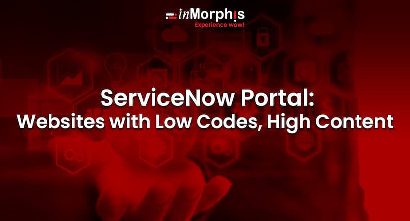 ServiceNow Portal: Websites with Low Codes, High Content 