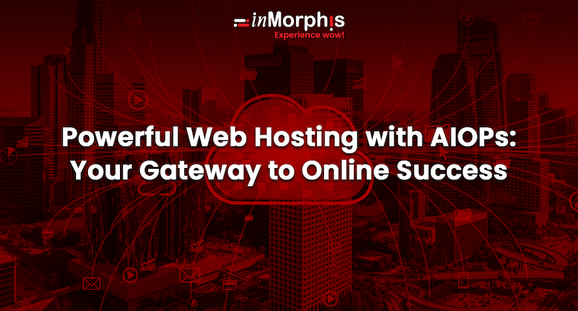 Powerful Web Hosting with AIOPs: Your Gateway to Online Success 