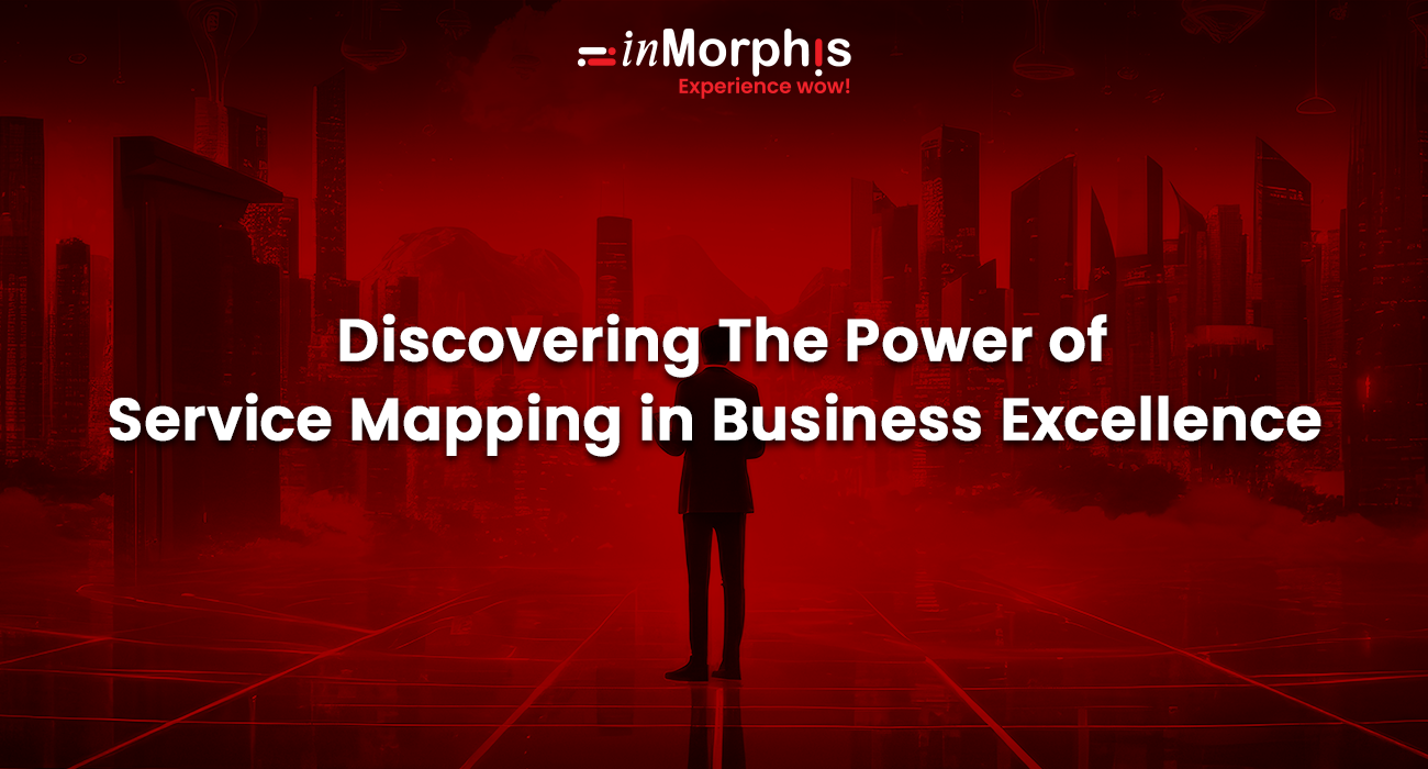 Discovering The Power of Service Mapping in Business Excellence 