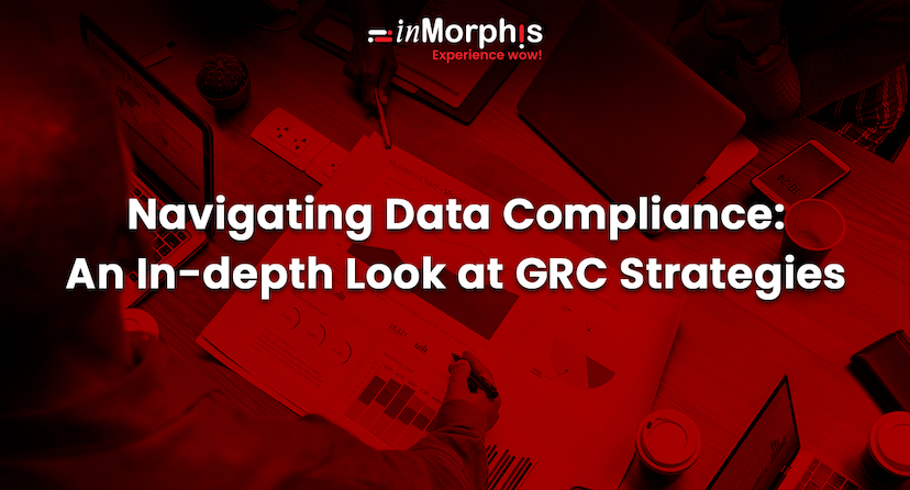 Navigating Data Compliance: An In-depth Look at GRC Strategies