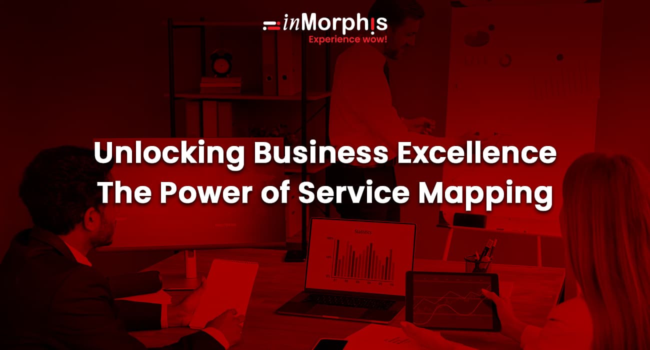 Unlocking Business Excellence – The Power of Service Mapping 