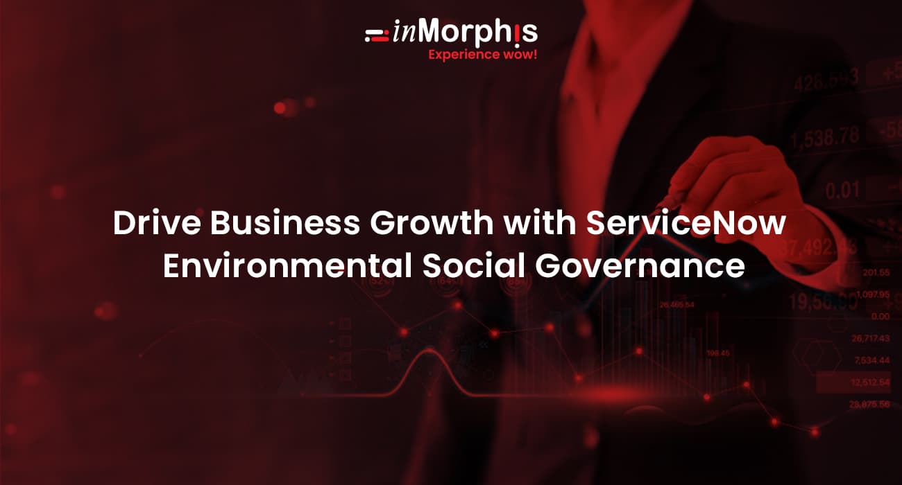 Drive Business Growth with ServiceNow  Environmental Social Governance 