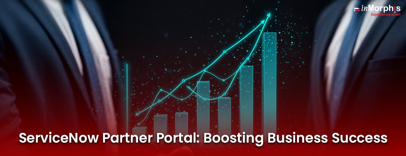 ServiceNow Partner Portal: Boosting Business Success ServiceNow Partner Portal: Boosting Business Success