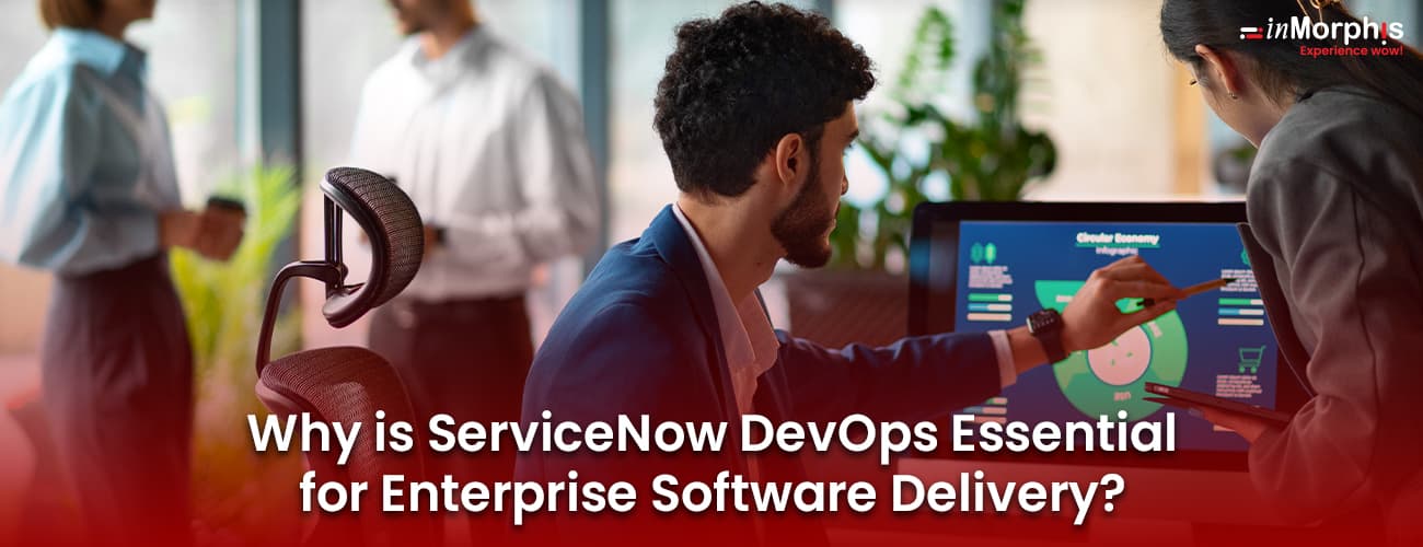 Why is ServiceNow DevOps Essential for Enterprise Software Delivery? Why is ServiceNow DevOps Essential for Enterprise Software Delivery?